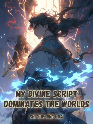 My Divine Script Dominates The Worlds